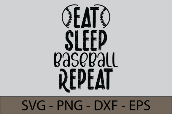 Eat Sleep Baseball Repeat: A Versatile Design for Real Projects